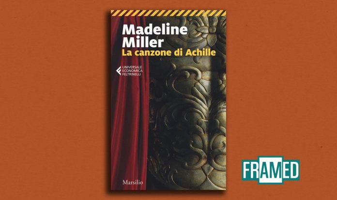 La Canzone di Achille di Madeline Miller. Marsilio Editore.