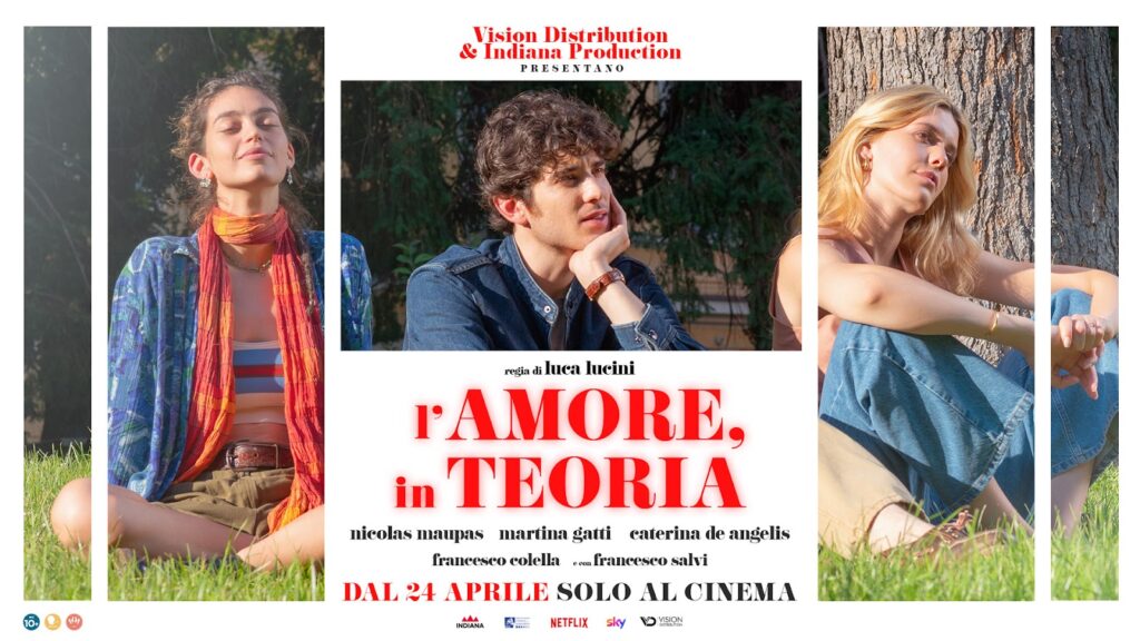 L’amore, in teoria. Prodotto da Indiana Production e Vision Distribution in collaborazione con SKY e Netflix